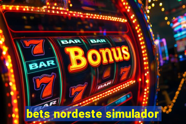 bets nordeste simulador